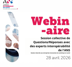 Affiche - Webinaire ANS - Session collective de QuestionsRéponses avec des experts interopérabilité de l'ANS